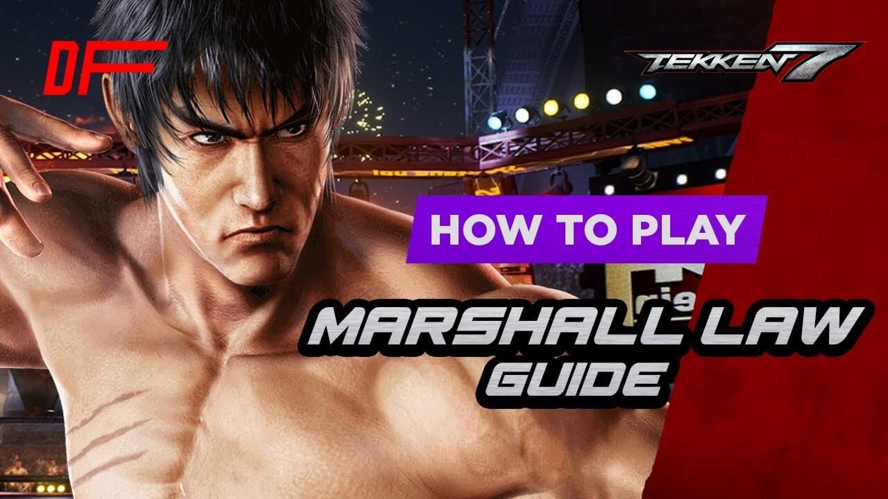 Tekken 7 Marshall Law Guide 