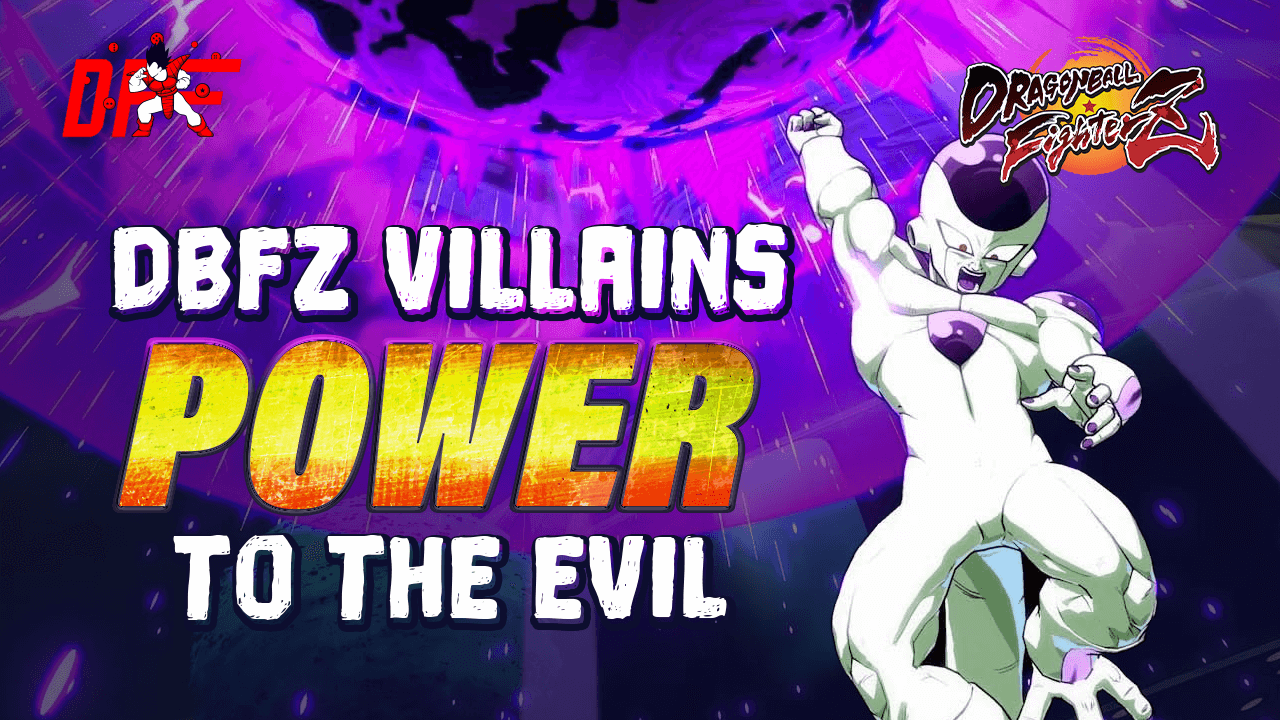 5 DBFZ Villains We Want to Be Stronger