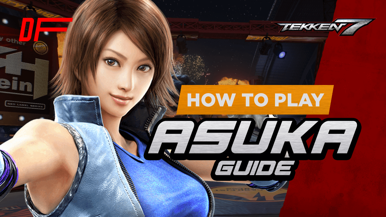 Tekken 7 Asuka Guide Featuring Fergus
