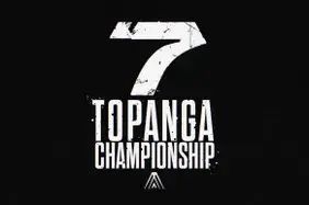 Topanga Championship 7 Is Coming, But the Finals Will Cost You 