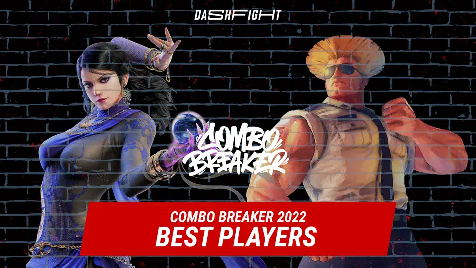 Best Players at Combo Breaker 2022 DashFight