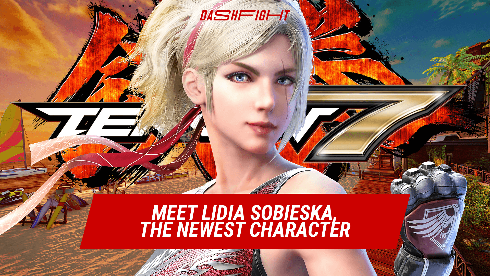 Meet Lidia Sobieska, the Newest Tekken 7 Character DashFight