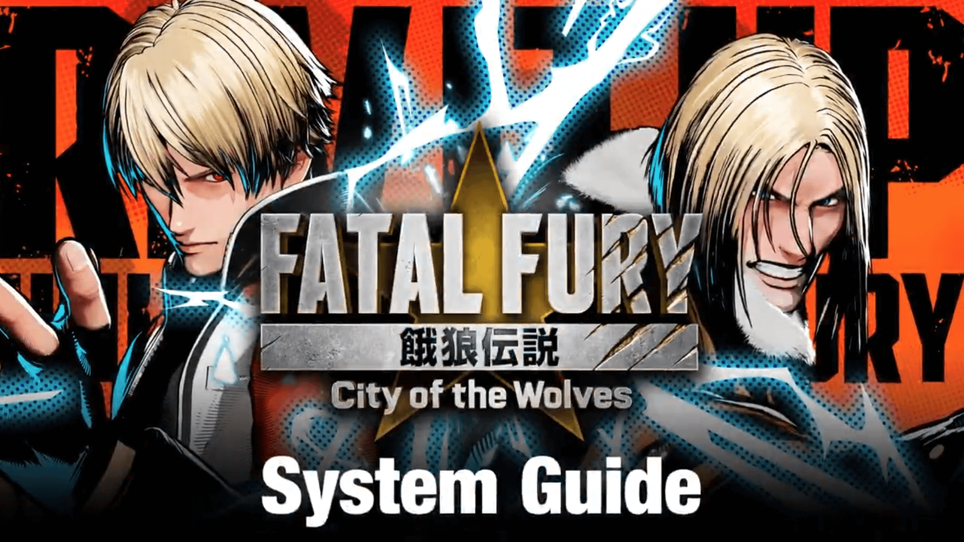 SNK Releases Fatal Fury: City of The Wolves Gameplay Guide For Beta