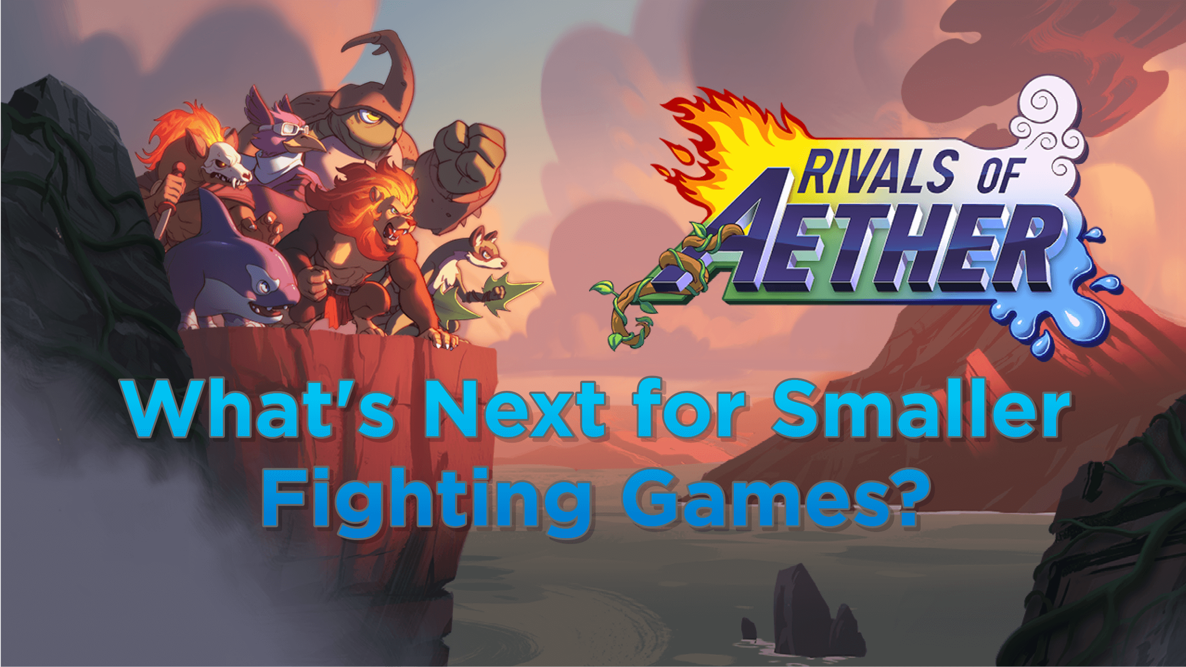 What's Next for Smaller Fighting Games?