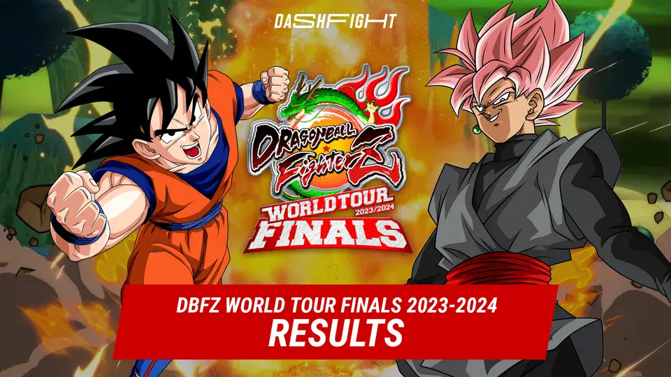 DBFZ World Tour 2023/2024 Global Finals Results DashFight