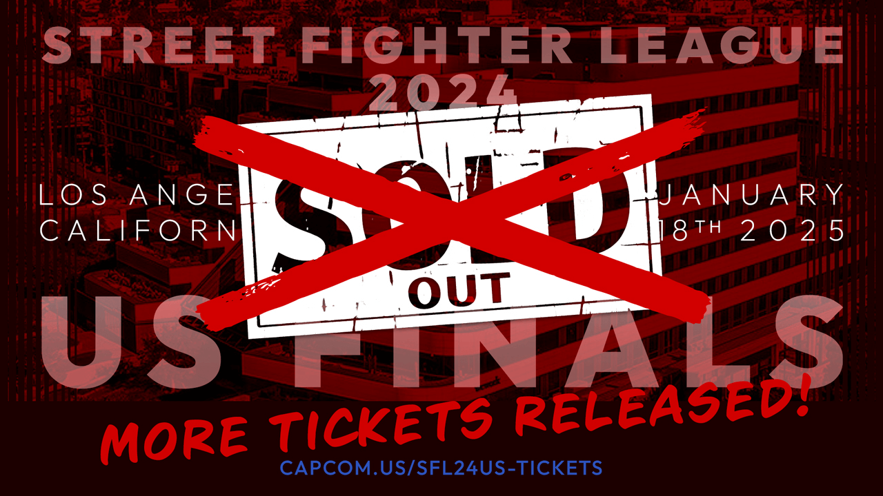 Capcom Adds More SFL US Final Tickets After Selling Out in 24hrs