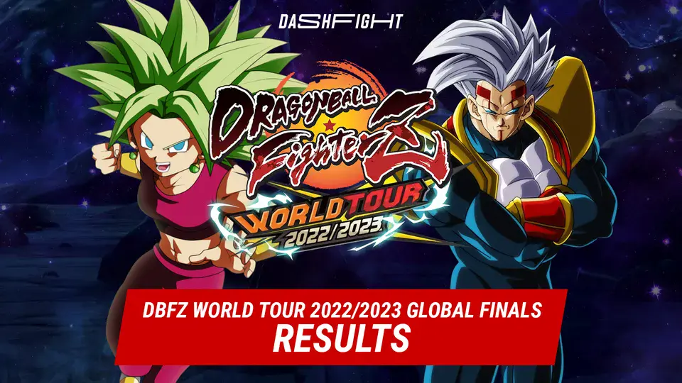 DBFZ World Tour 2022/2023 Global Finals Results DashFight