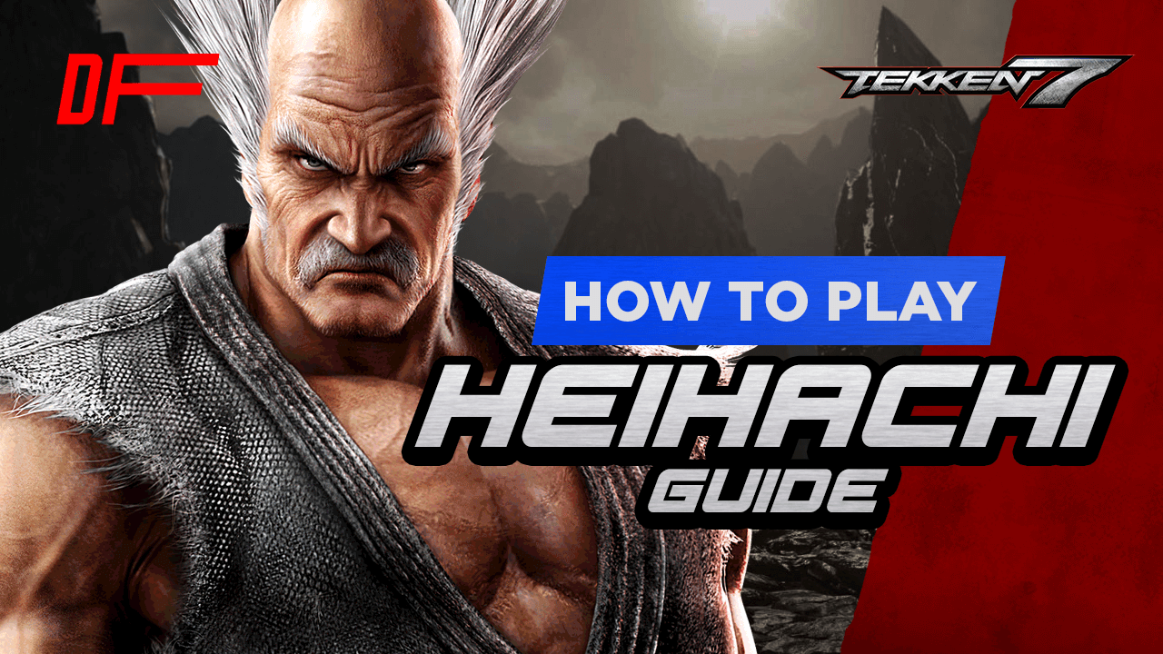Tekken 7 Heihachi Guide Featuring Applay