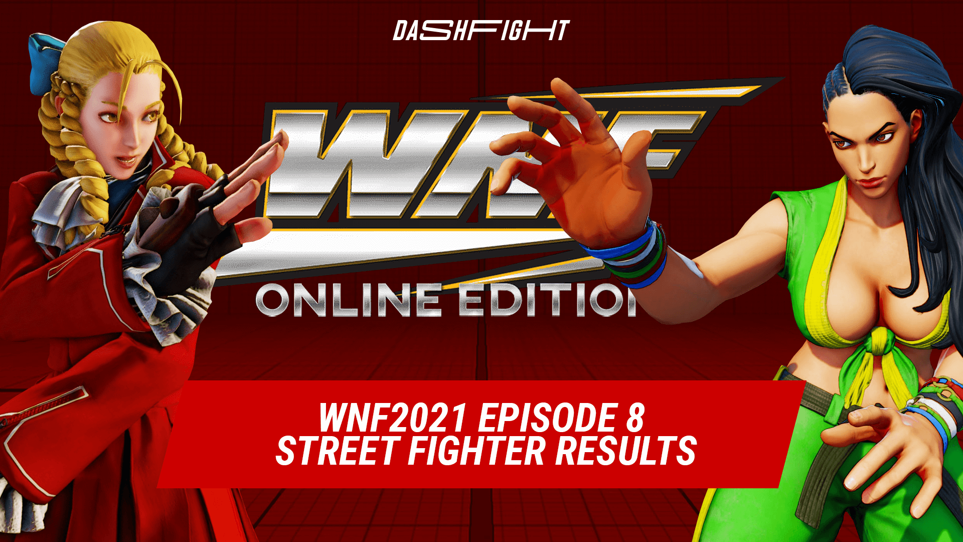 WNF2021 Episode 8 Results - 3 Generations of Street Fighter