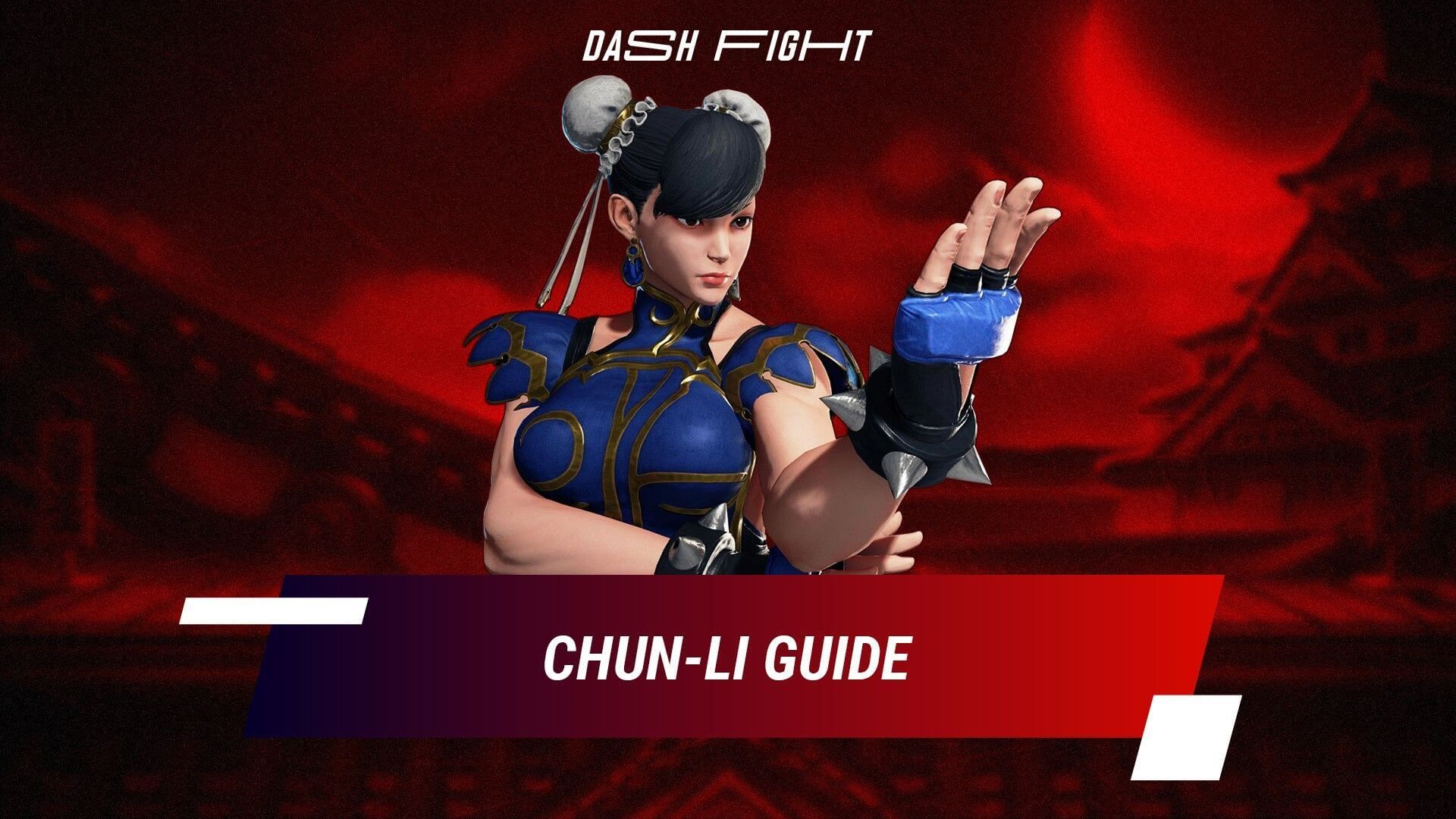 Street Fighter 5 Chun Li Guide Combos And Move List Dashfight
