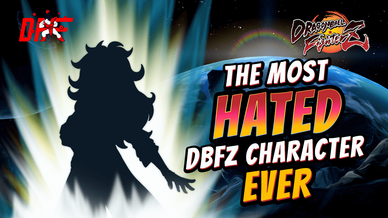 The Most Hated DBFZ Character Ever