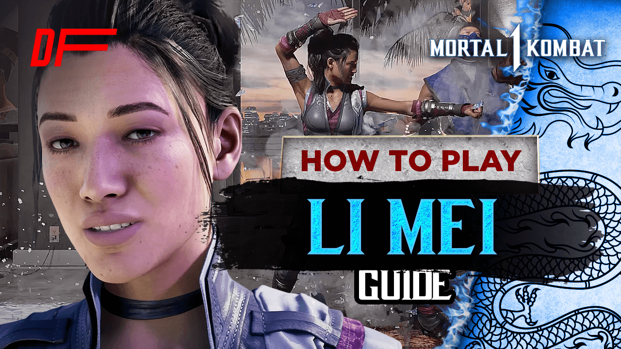 Mortal Kombat 1 Li Mei Character Guide by Faysal | DashFight