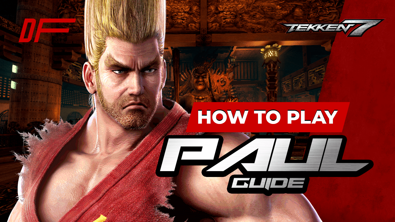 Tekken 7 Paul Guide Featuring Joey Fury