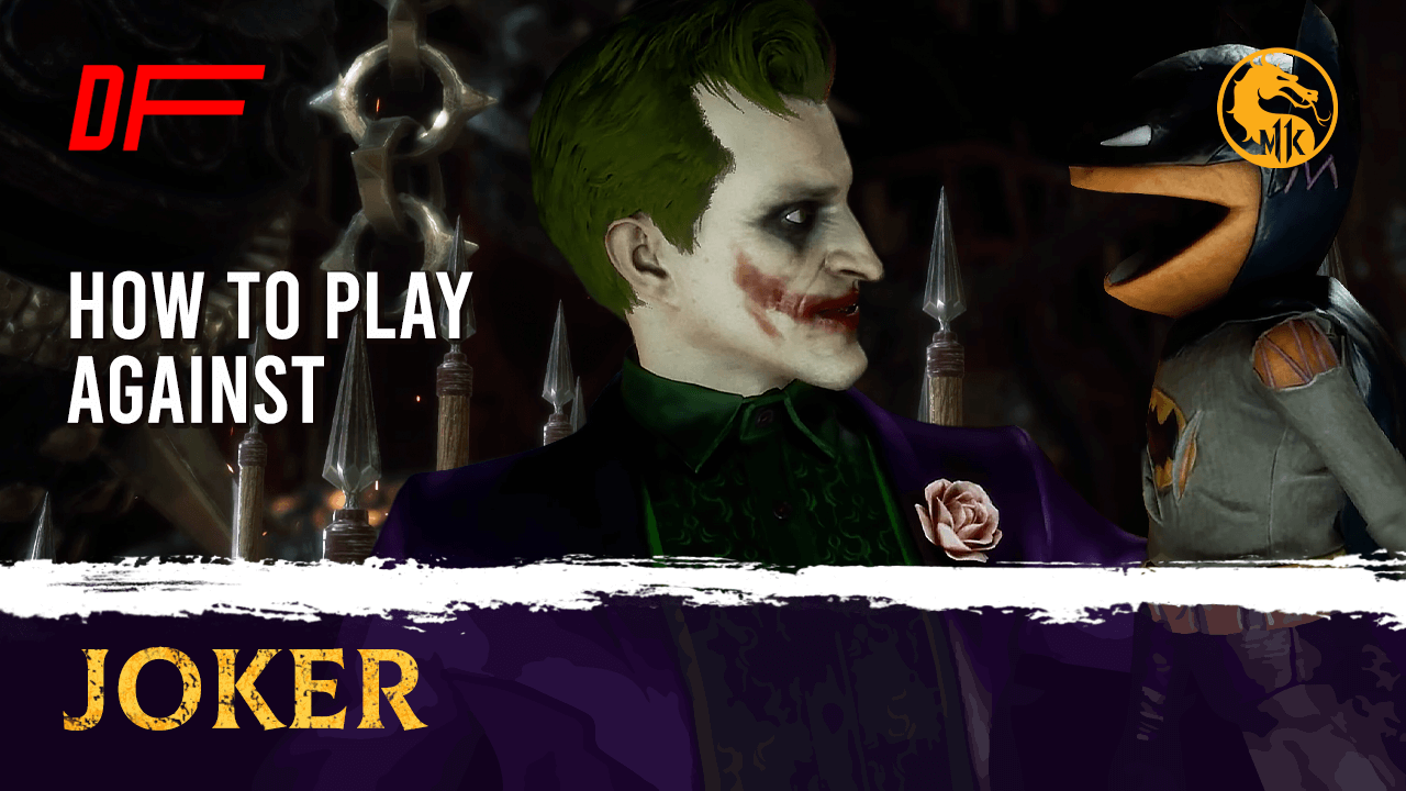 MK11 Guide: How To Play Against The Joker featuring LawKorridor