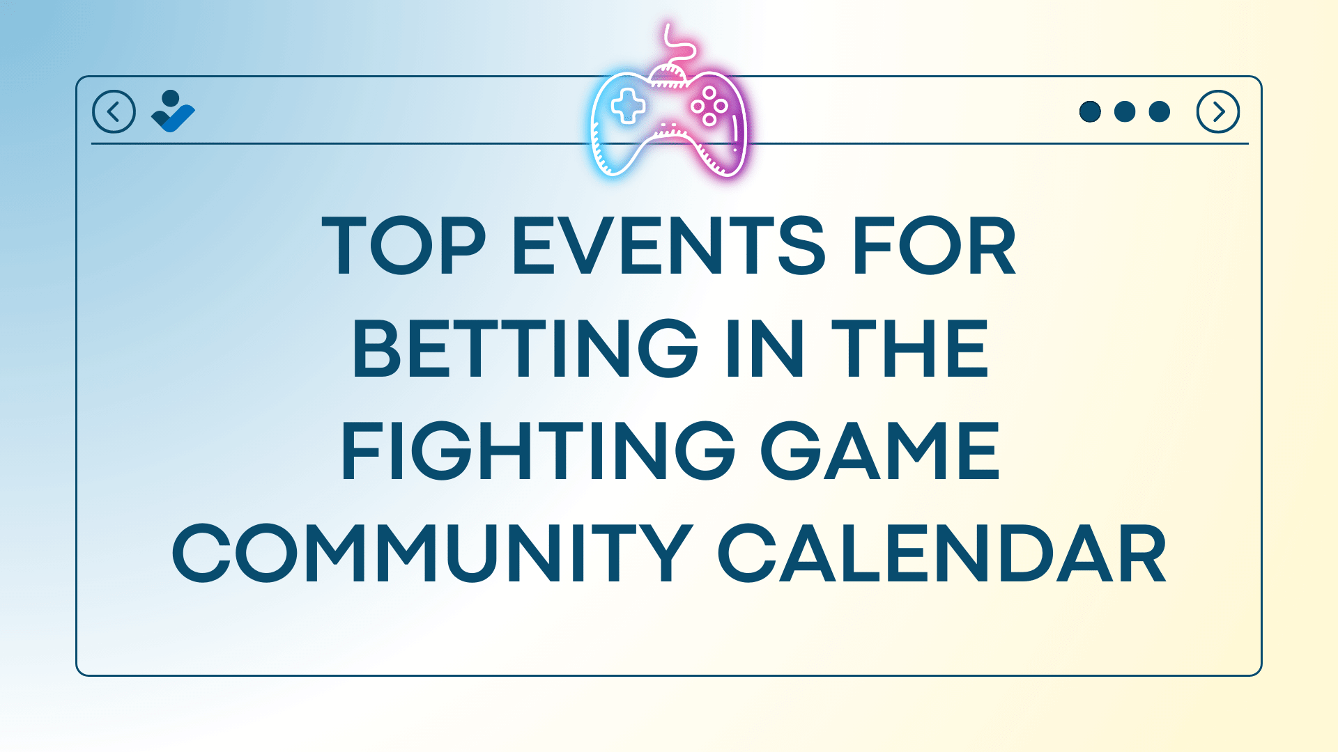 Top Events for Betting in the Fighting Game Community Calendar