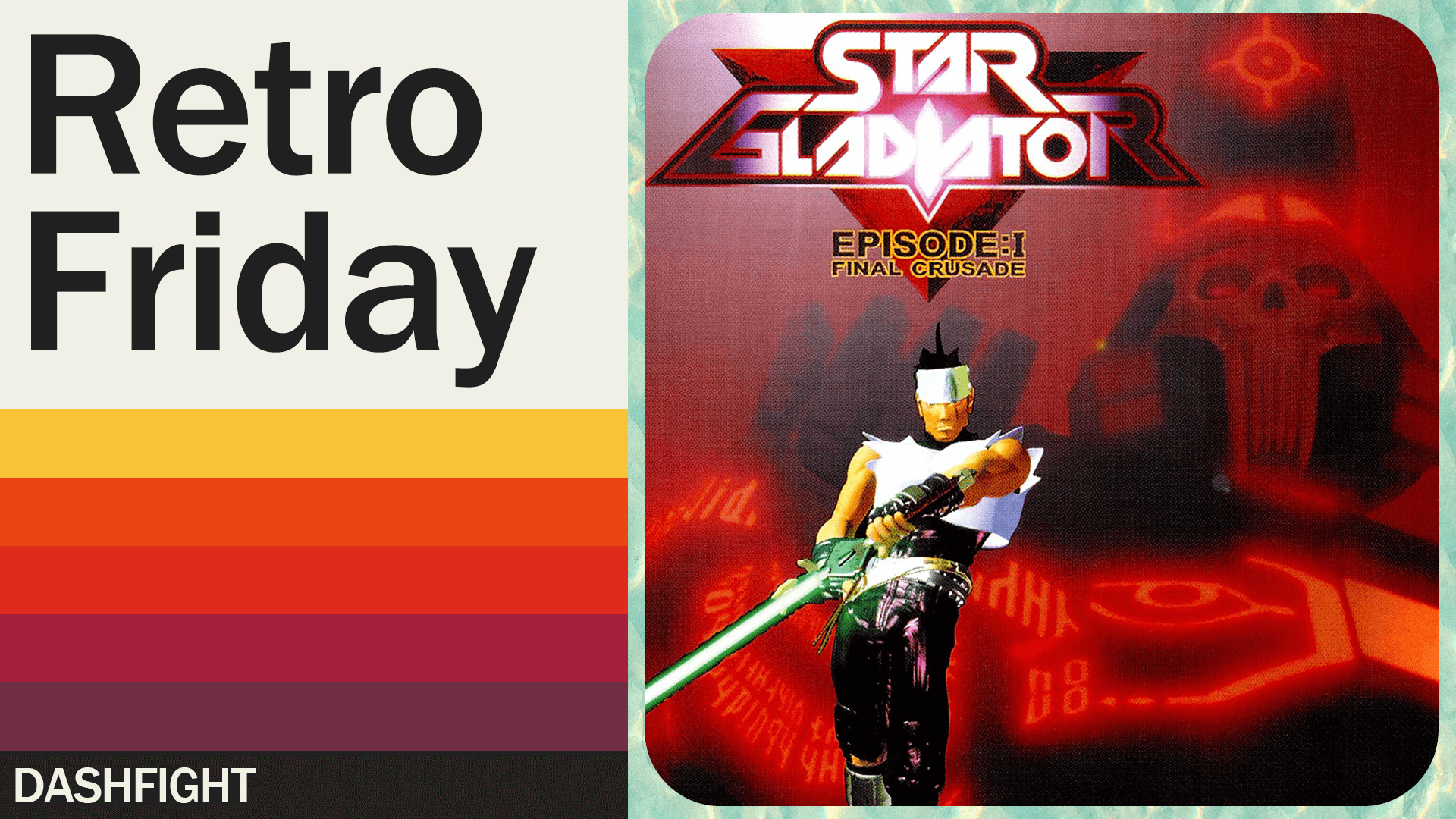 Retro Friday #9: Star Gladiator