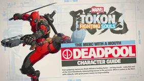 Marvel Tokon: Fighting Souls Character Guide for Deadpool