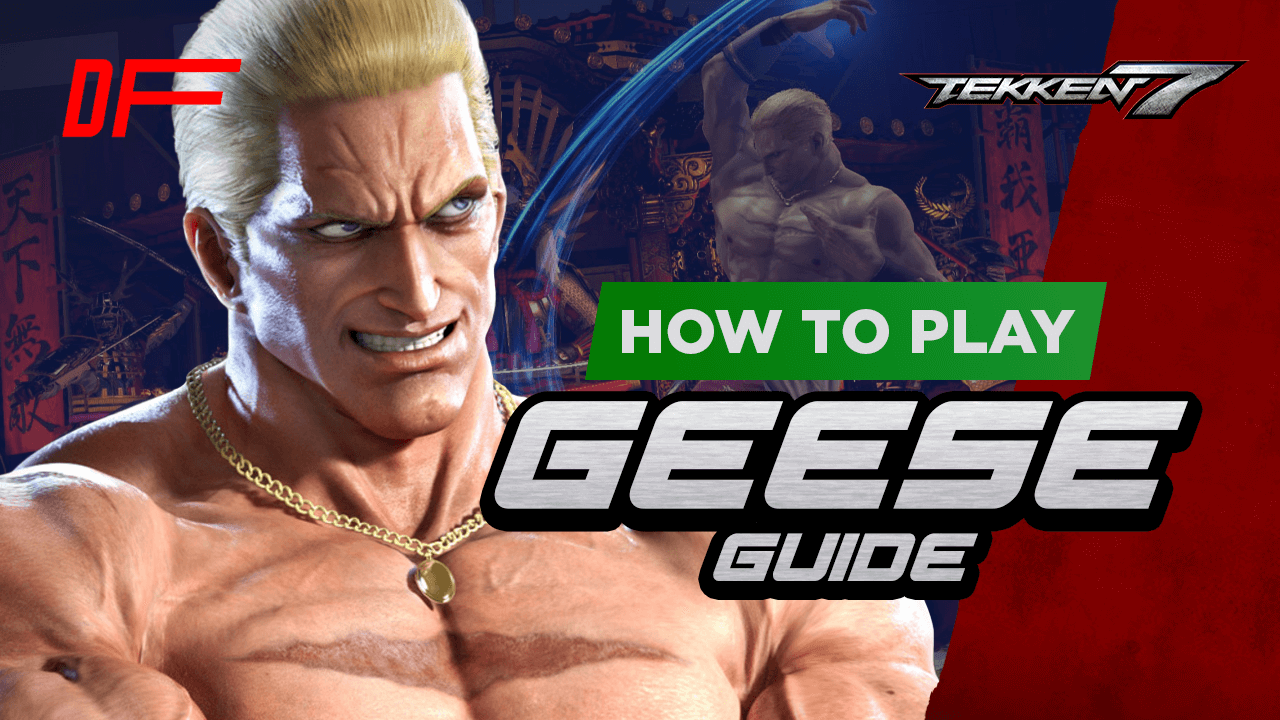 Tekken 7 Geese Howard Guide Featuring King Jae