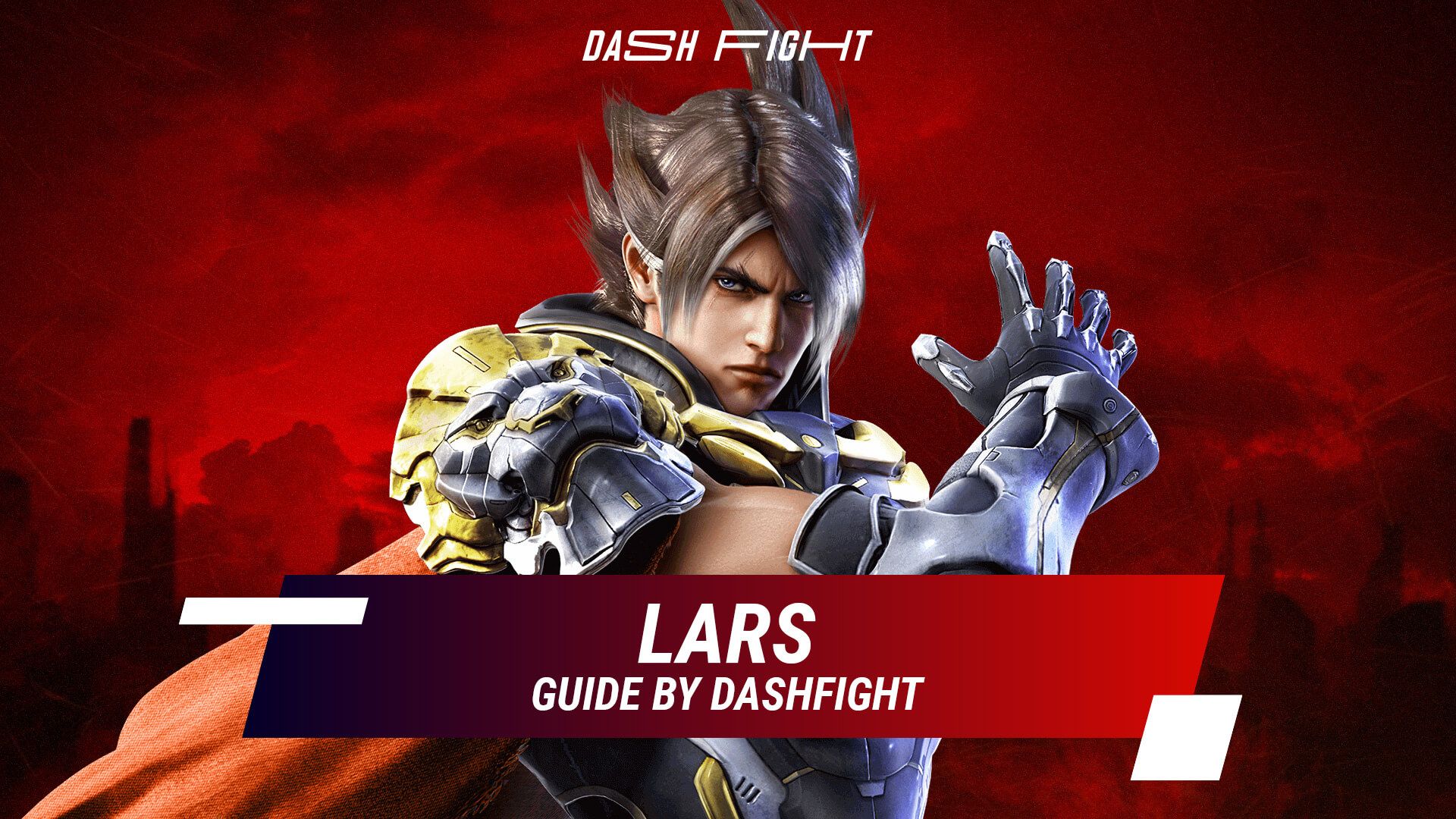 Tekken 7: Lars Guide - Combos and Move List