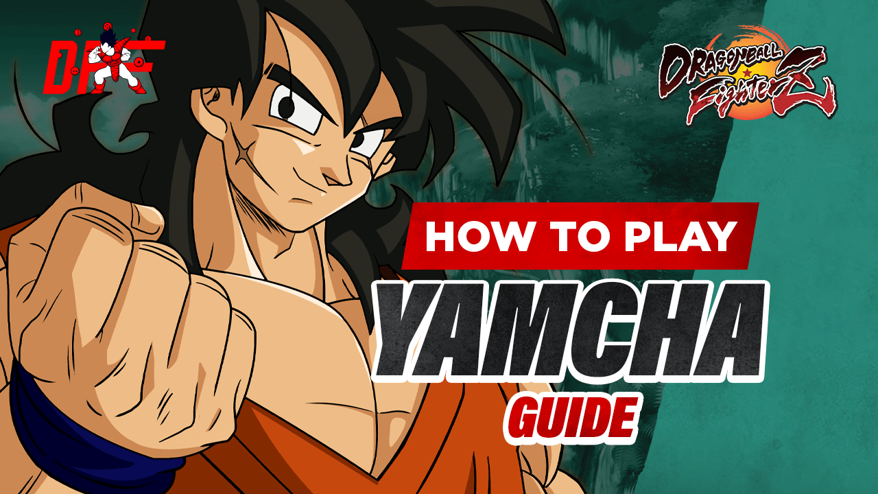 Dragon Ball FighterZ Yamcha Guide featuring ApologyMan