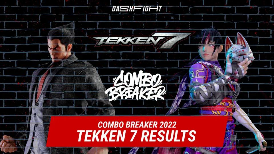 Tekken 7 Results Combo Breaker 2022 DashFight