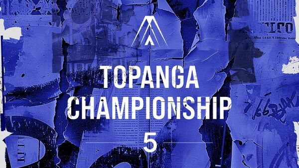 Topanga Championship 5 Complete Roster Revealed
