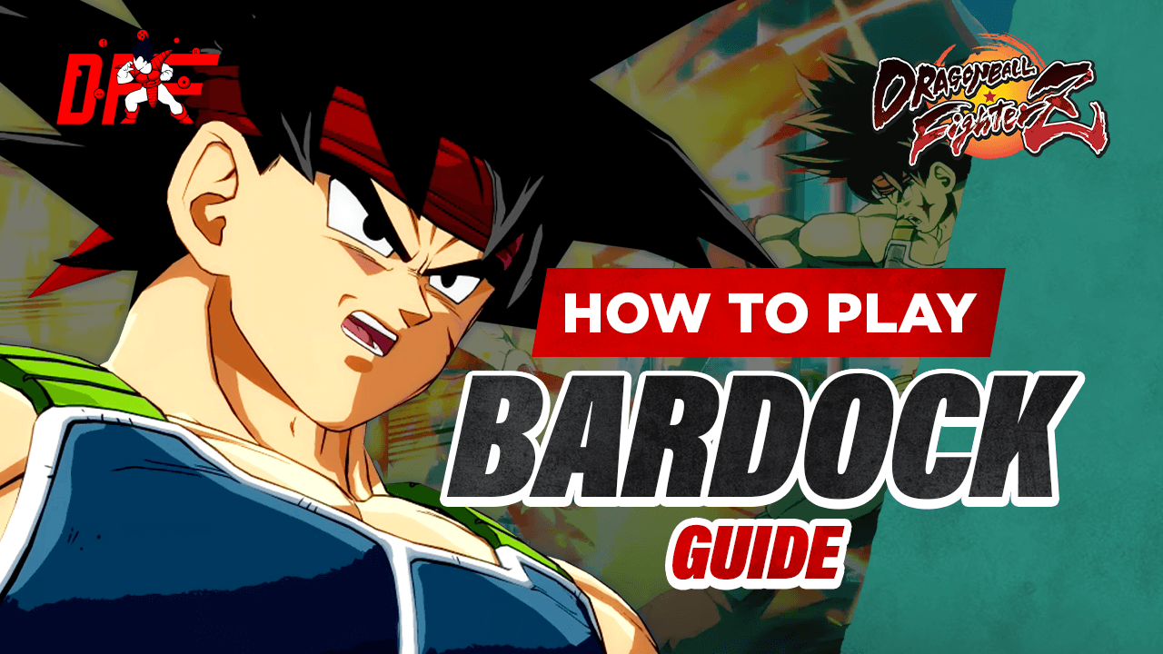 Dragon Ball FighterZ Bardock Guide Featuring Coach Steve