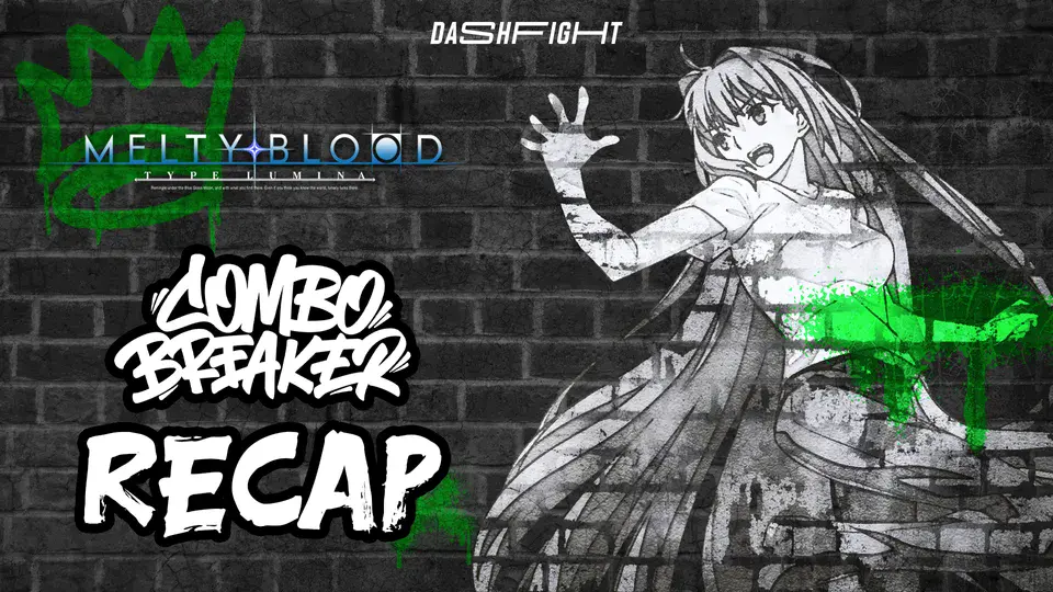 Combo Breaker 2024 Melty Blood Type Lumina Results DashFight