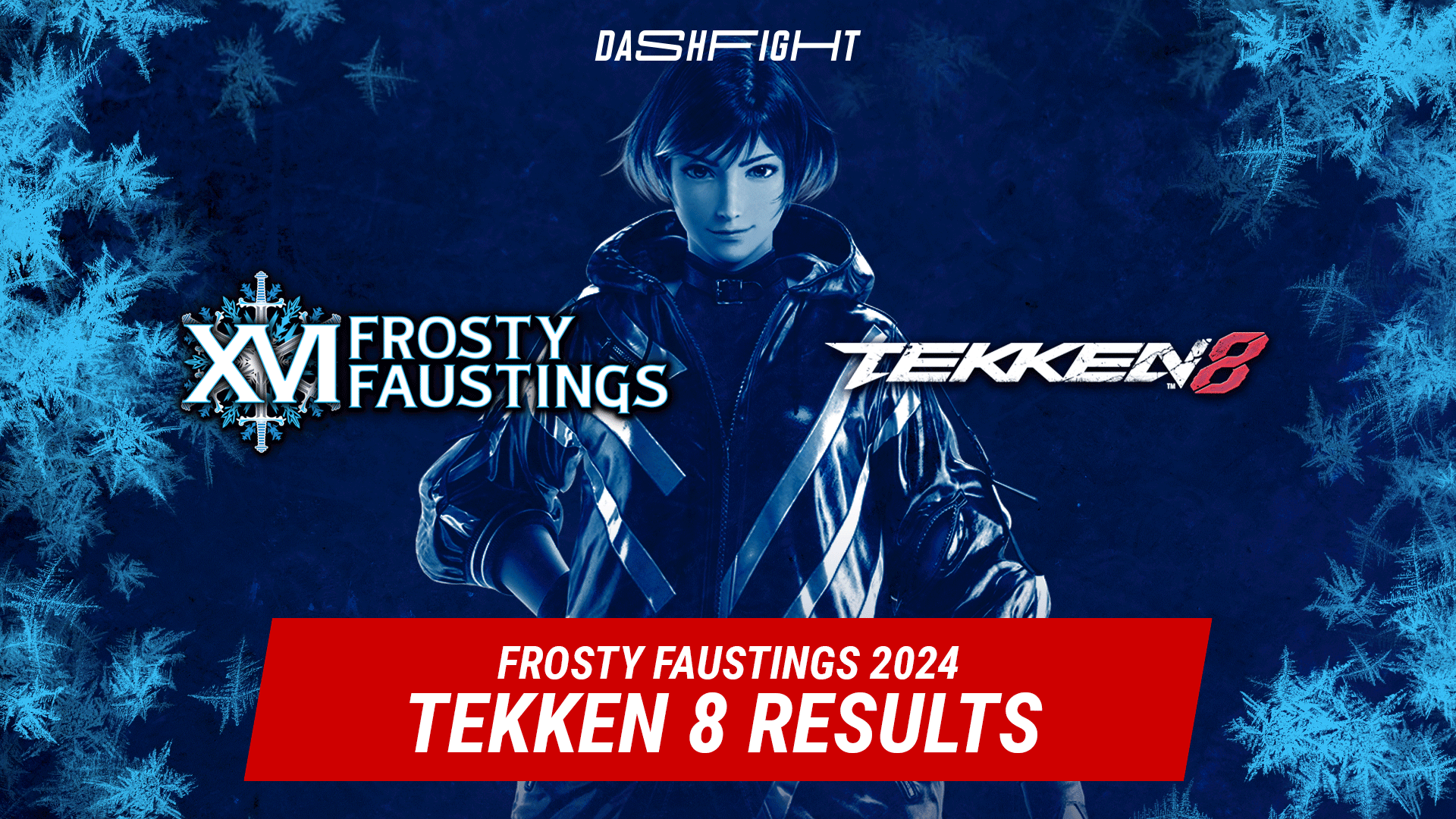 Frosty Faustings XVI 2024: Tekken 8 Results