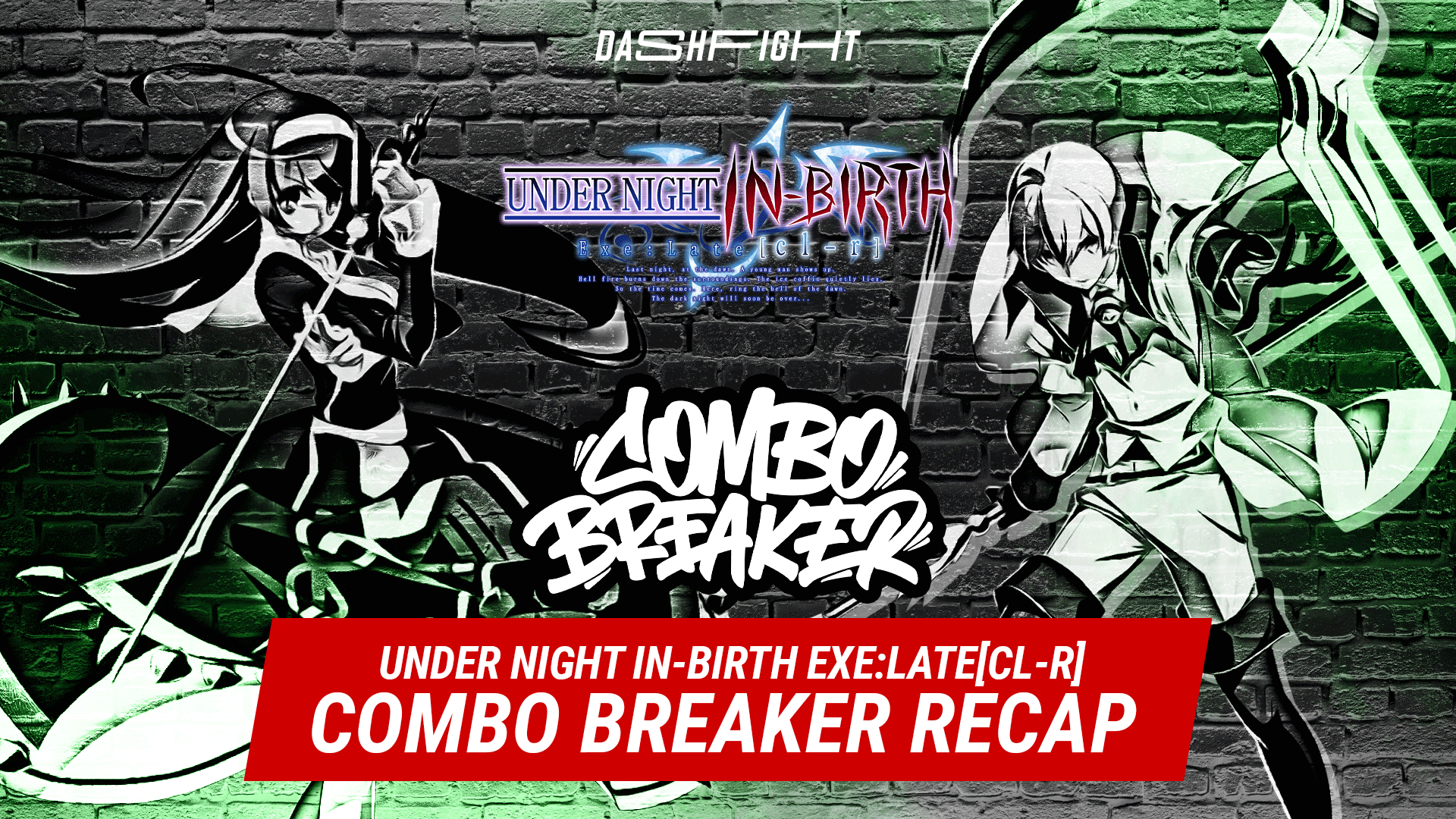 Combo Breaker 2023 Under Night In-Birth Exe:Late[cl-r] Recap