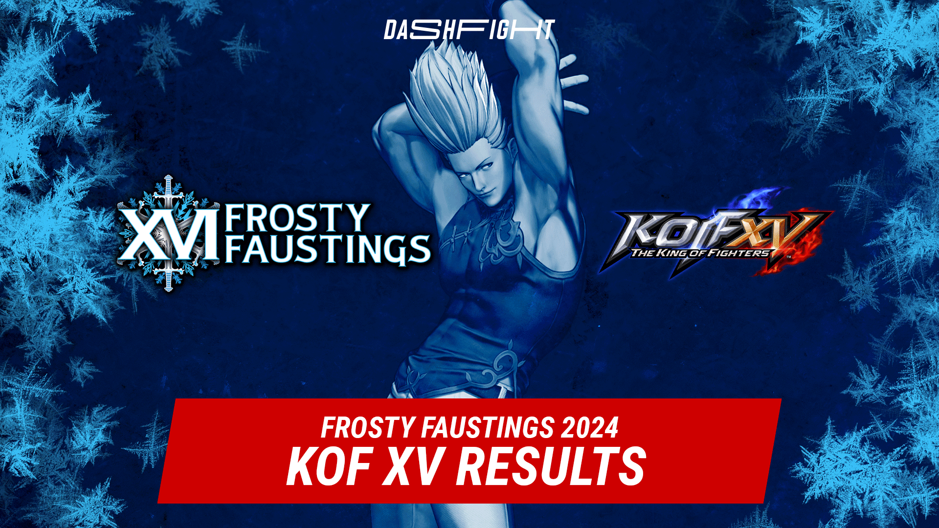 KOF XV Frosty Faustings XVI Results: Global Qualifier