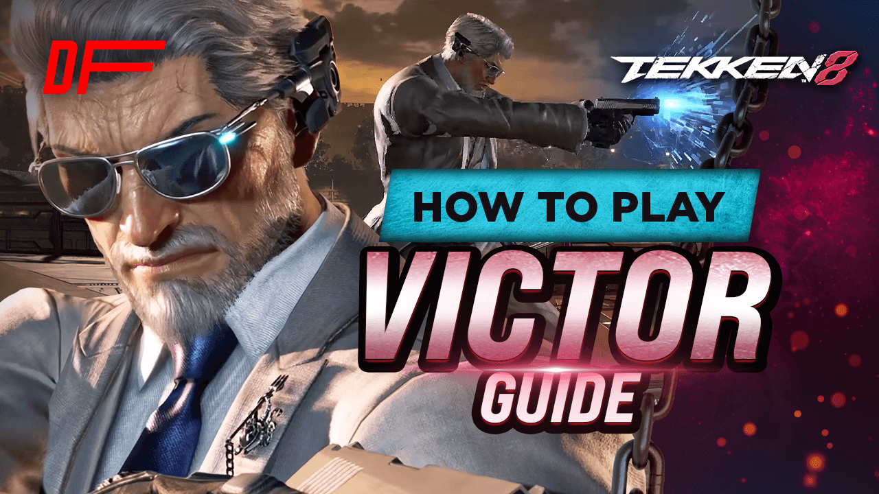 Tekken 8 Victor Guide by Sephiblack