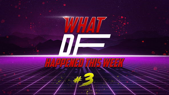What DF Happened This Week? #3