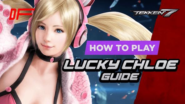 Tekken 7 Lucky Chloe Guide Featuring Fergus