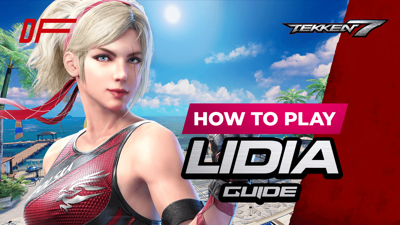 Tekken 7 Lidia Sobieska Guide Featuring K-Wiss