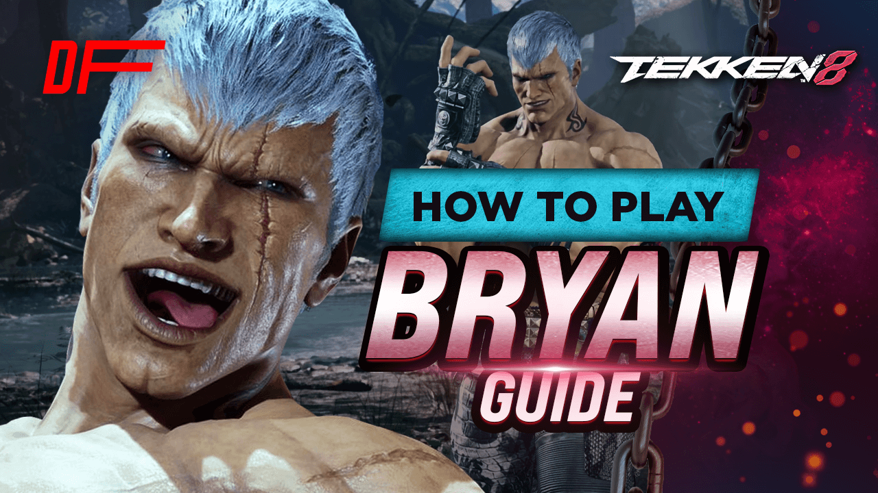 Bryan Fury Tekken 8 Guide by Ty