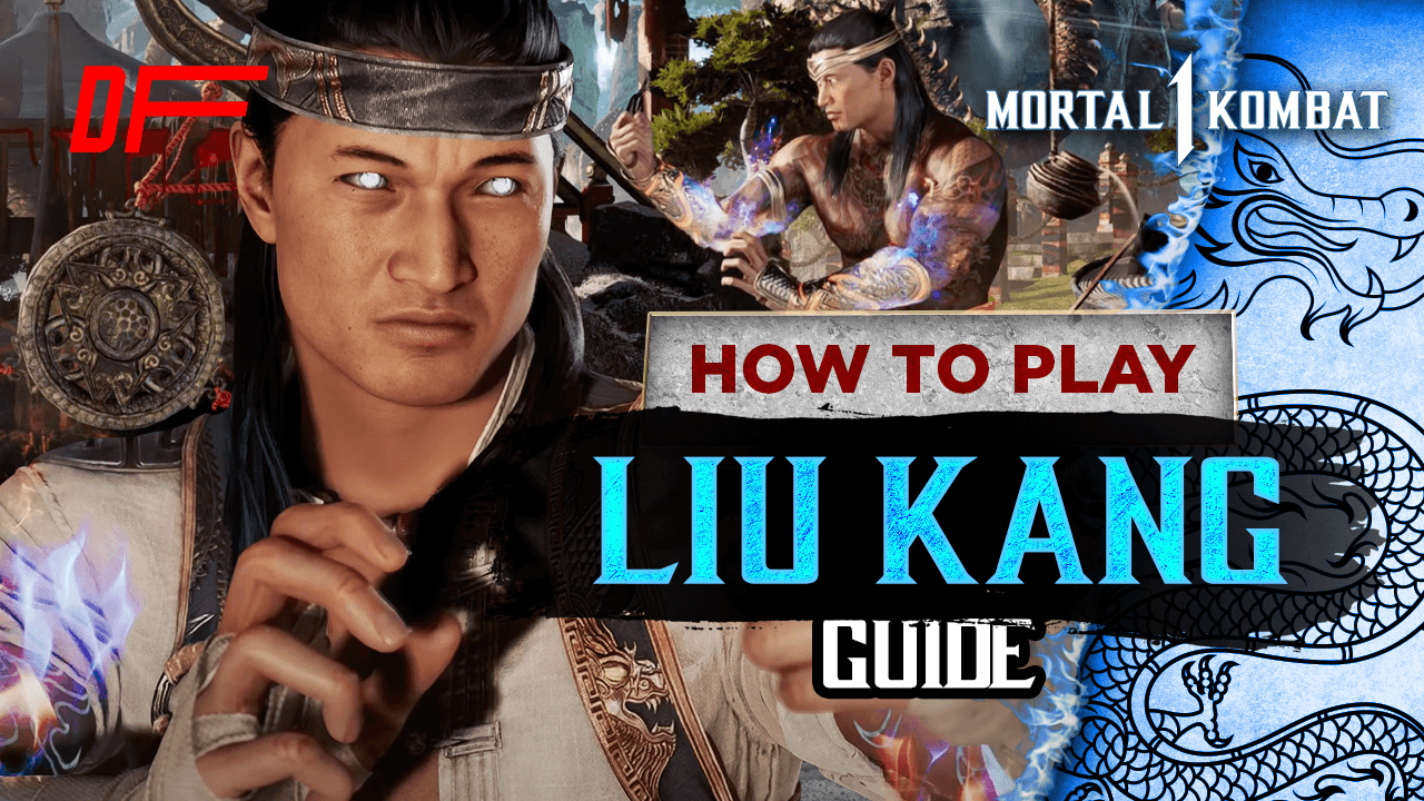 AVirk13's Mortal Kombat 1 Liu Kang Character Guide