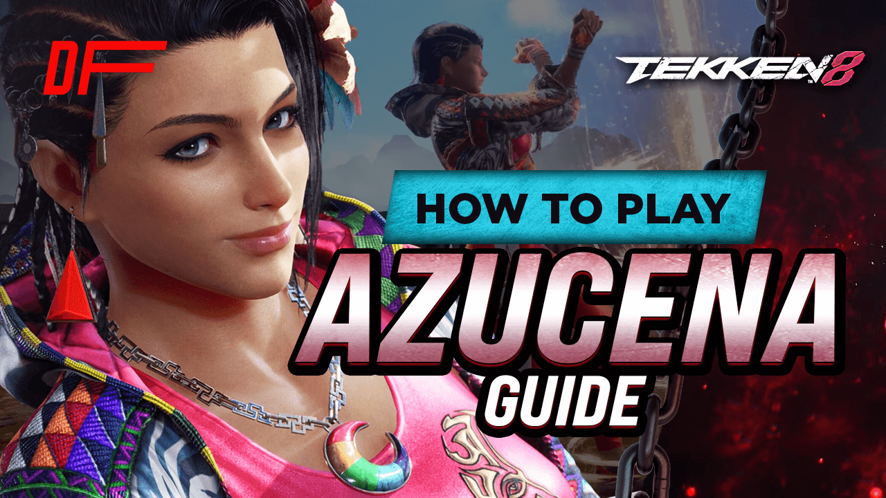 Tekken 8 Azucena Guide by Arslan Ash