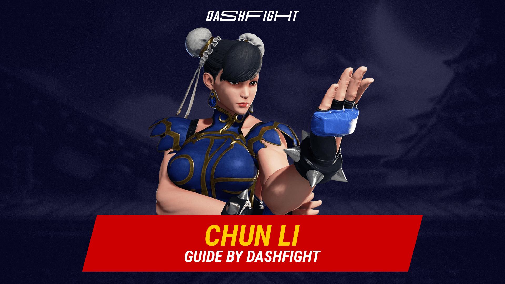 Street Fighter 5: Chun Li Guide - Combos and Move List | DashFight