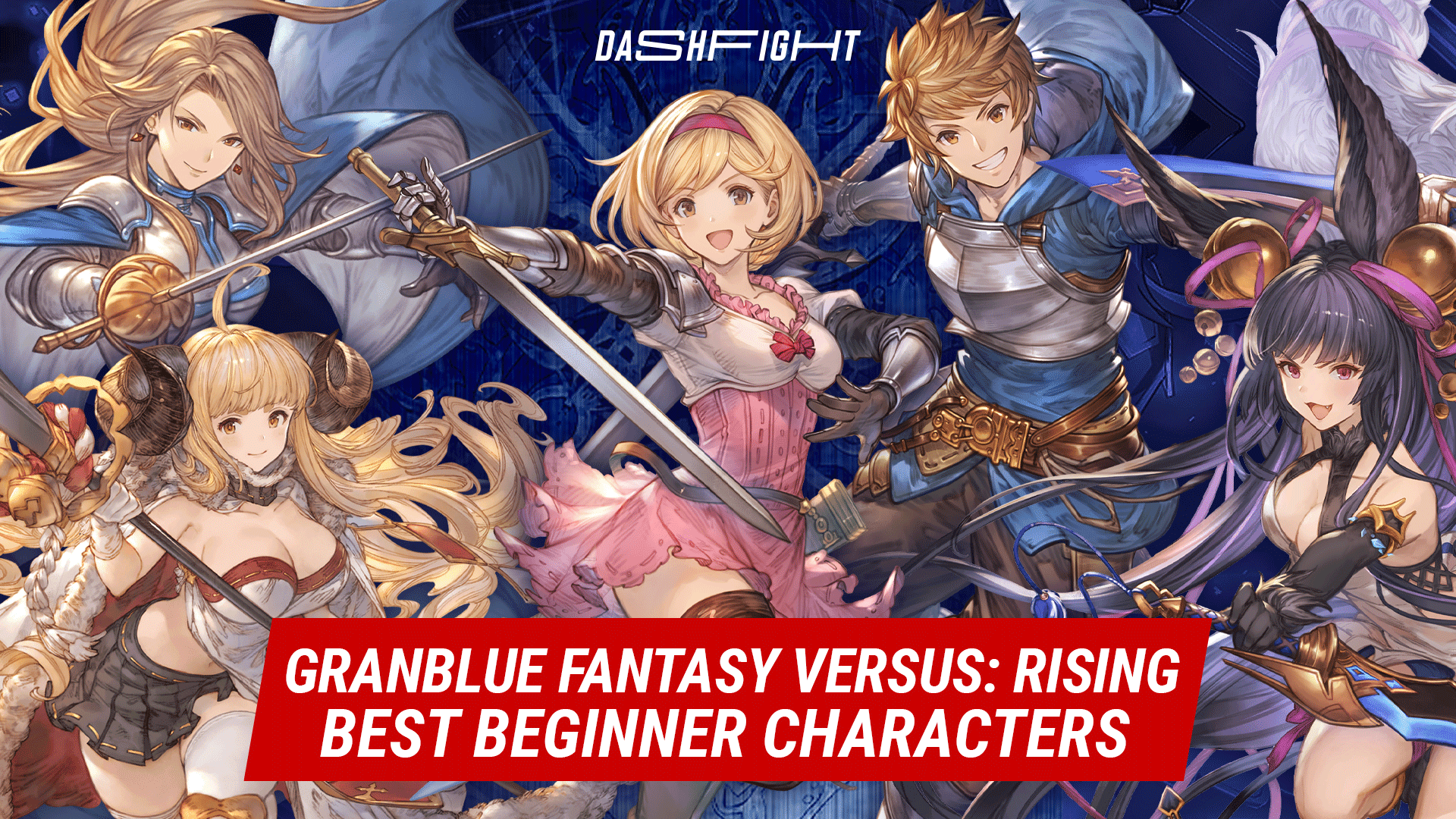 The Quintessential 5 Beginner Characters in GBVSR