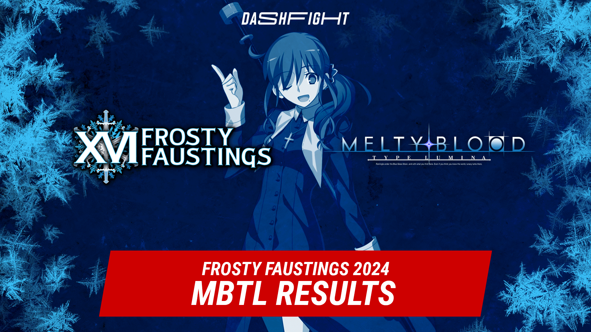 Frosty Faustings XVI 2024: Metly Blood Type Lumina Results
