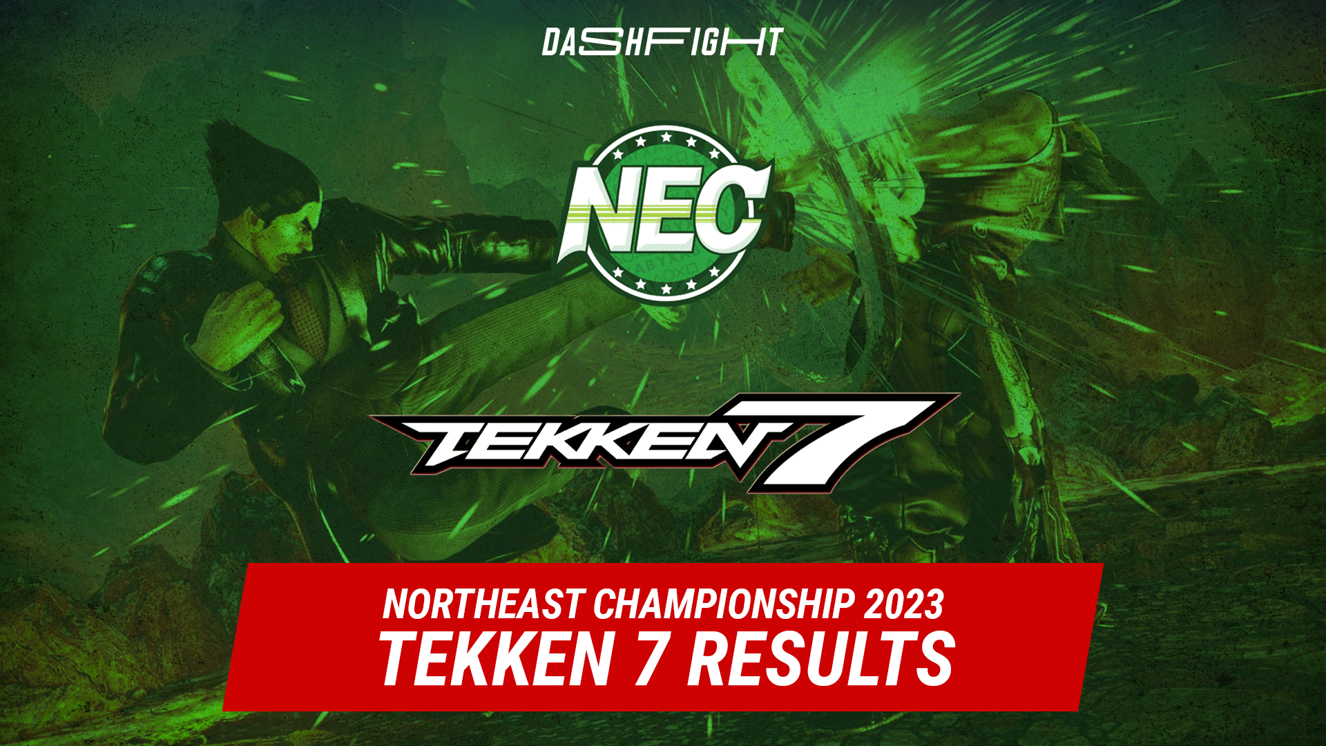 NEC 2023 Tekken 7 Results DashFight