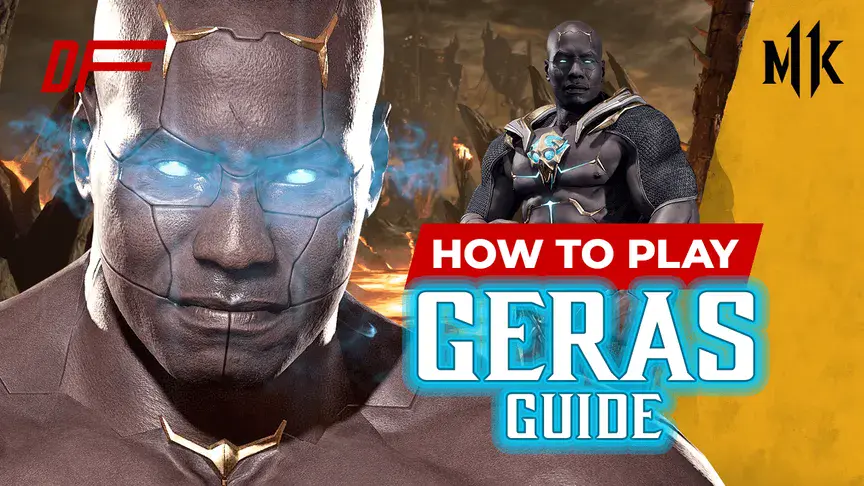 Mortal Kombat 11 Geras Guide Featuring Grr | DashFight