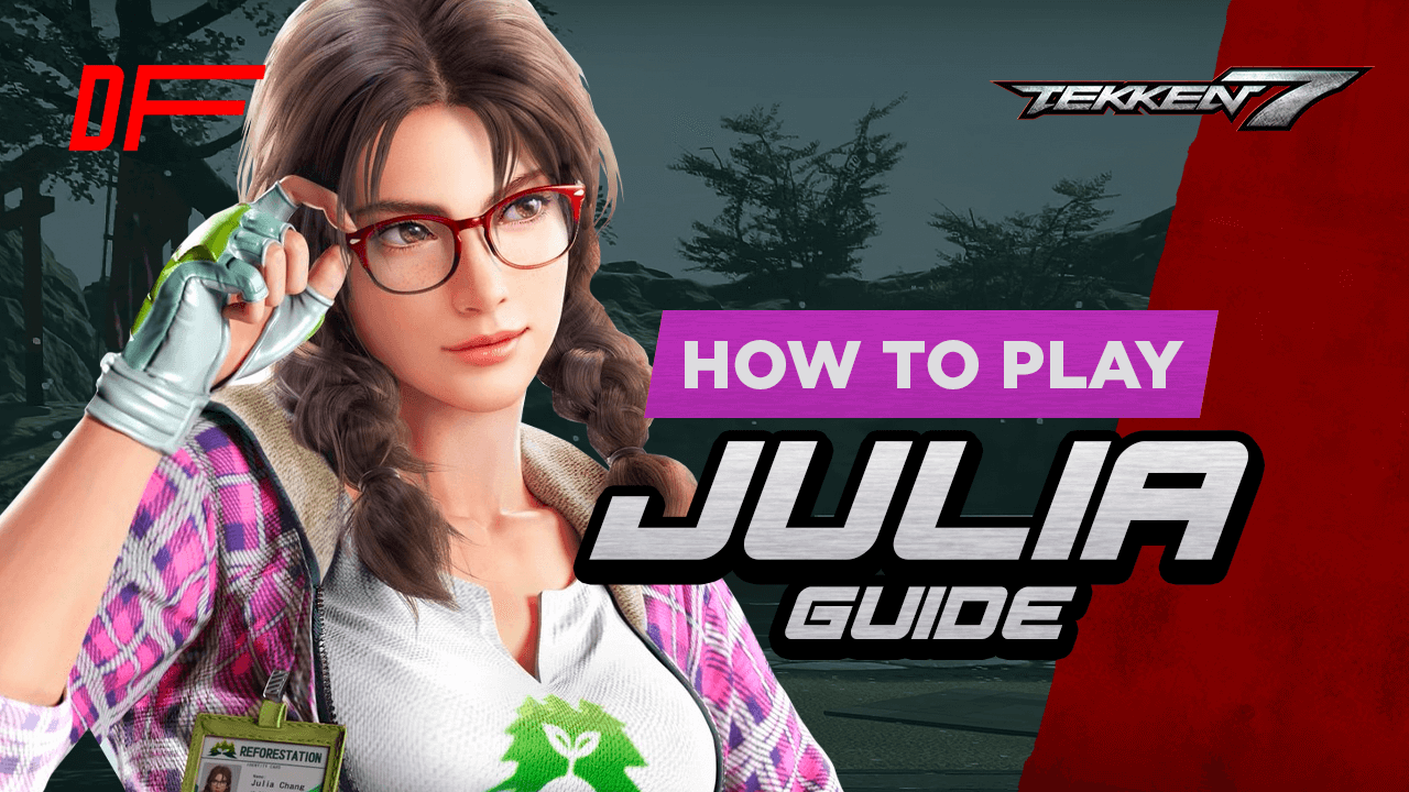 Tekken 7 Julia Guide Featuring Fergus