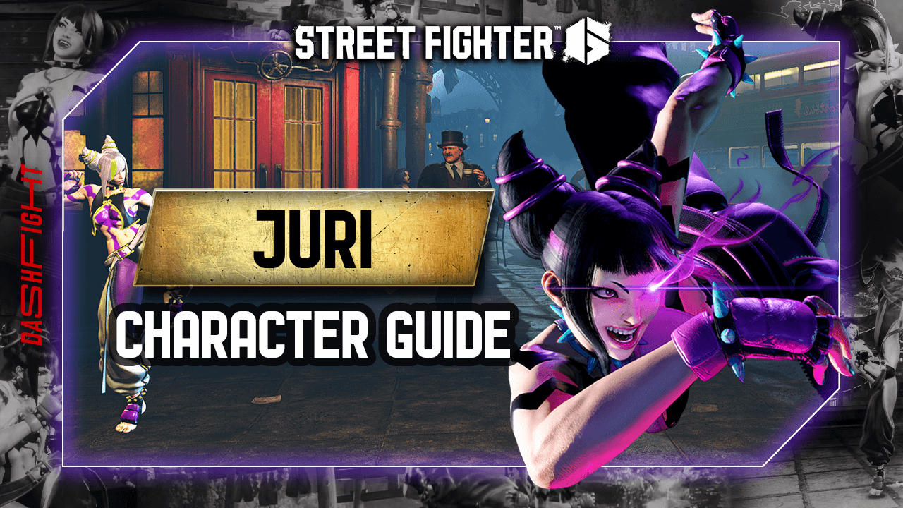 Street Fighter 6 Juri Guide Featuring JAK