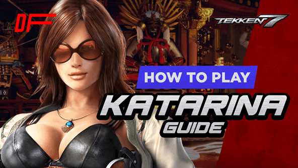 Tekken 7 Katarina Guide Featuring Fergus