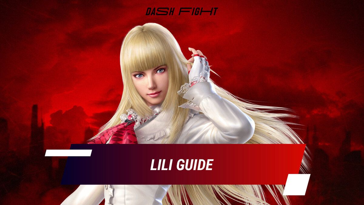 Tekken 7: Lili Guide - Combos and Move List